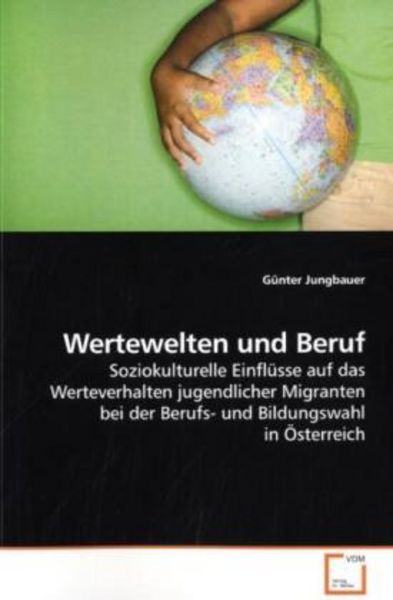 Jungbauer, G: Wertewelten und Beruf, Taschenbuch von Günter Jungbauer, VDM, 9783639188608