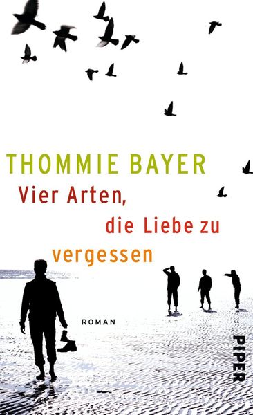 Produktbild: Bayer, T: Vier Arten, die Liebe zu vergessen