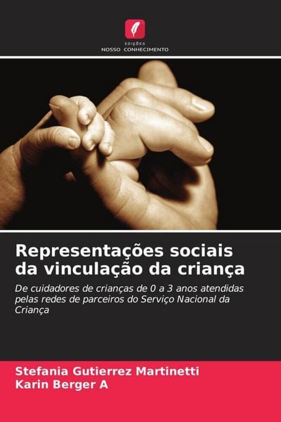 Produktbild: Representa&ccedil;&otilde;es sociais da vincula&ccedil;&atilde;o da crian&ccedil;a