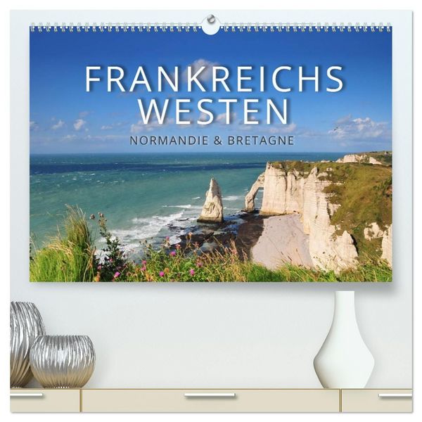 Produktbild: Frankreichs Westen &ndash; Normandie und Bretagne (hochwertiger Premium Wandkalender 2027 DIN A2 quer), Kunstdruck in Hochglanz