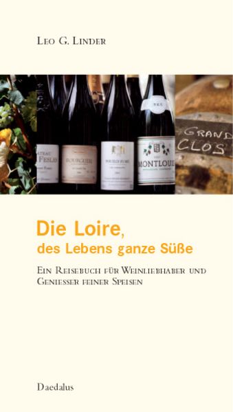 Die Loire - des Lebens ganze Süße