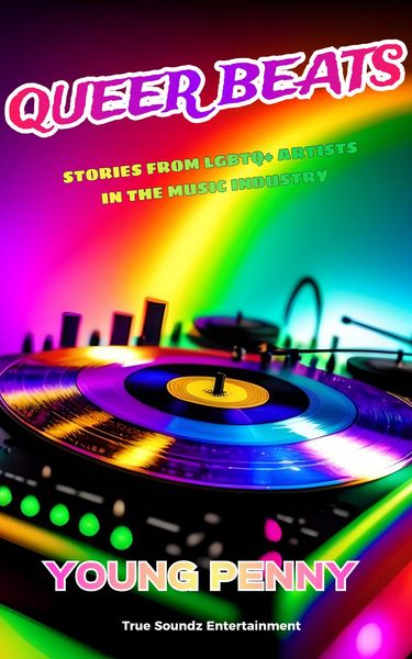 Produktbild: Queer Beats: Stories from LGBTQ+ Artists in the Music Industry