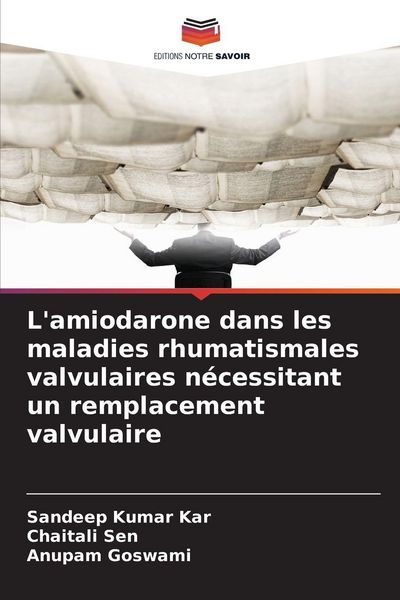 Produktbild: L'amiodarone dans les maladies rhumatismales valvulaires n&eacute;cessitant un remplacement valvulaire