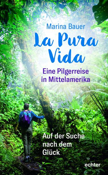 La Pura Vida, Taschenbuch von Marina Bauer, Echter, 978-3-429-05886-9
