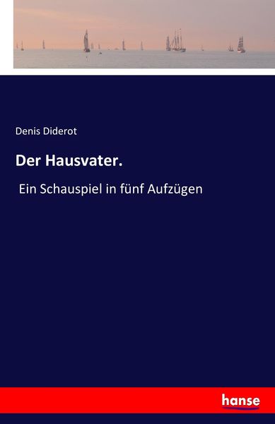 Der Hausvater., Taschenbuch von Denis Diderot, Hansebooks, 9783741170669