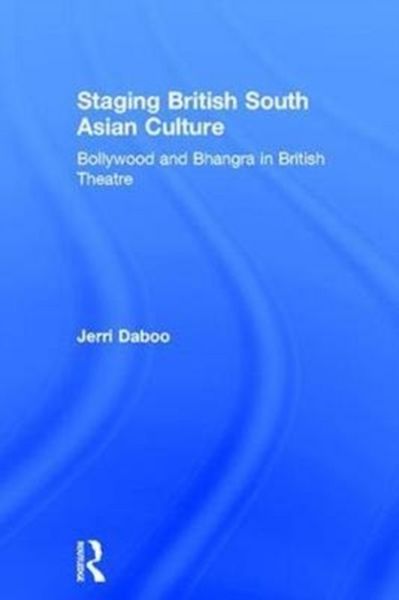 Produktbild: Daboo, J: Staging British South Asian Culture