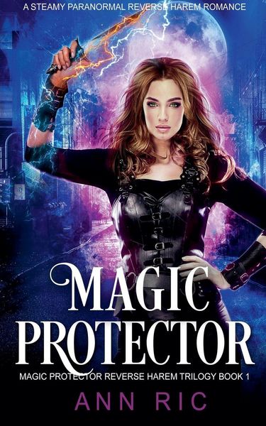 Produktbild: Magic Protector - A Steamy Paranormal Reverse Harem Romance