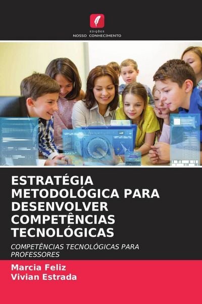 Produktbild: ESTRAT&Eacute;GIA METODOL&Oacute;GICA PARA DESENVOLVER COMPET&Ecirc;NCIAS TECNOL&Oacute;GICAS