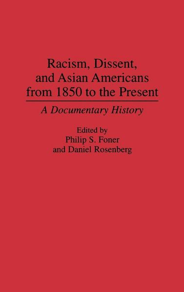 Produktbild: Racism, Dissent, and Asian Americans from 1850 to the Present