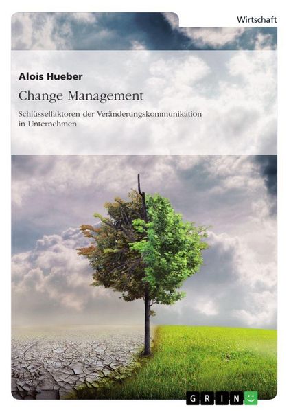 Produktbild: Change Management. Schl&uuml;sselfaktoren der Ver&auml;nderungskommunikation in Unternehmen