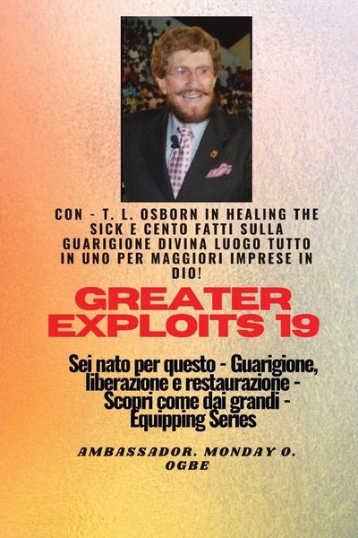 Produktbild: Grandi imprese - 19 Con - TL Osborn In Healing the Sick e cento fatti sulla guarigione divina..