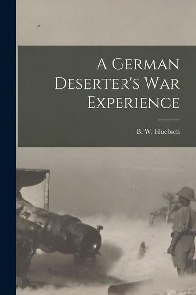 Produktbild: A German Deserter's War Experience