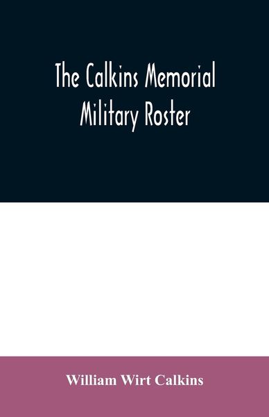 Produktbild: The Calkins memorial military roster