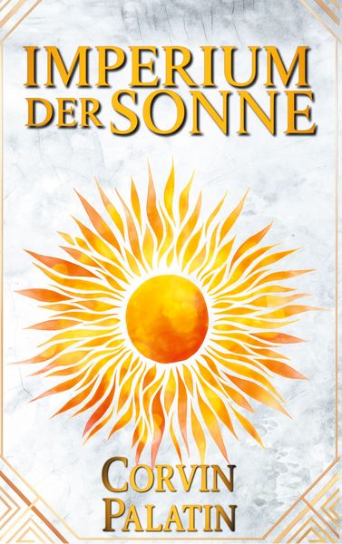 Imperium der Sonne - Valerian, Taschenbuch von Corvin Palatin, BoD – Books on Demand, 9783695171408
