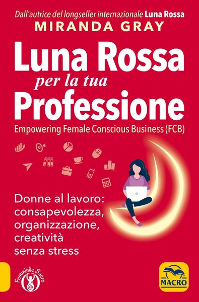 Produktbild: Luna Rossa per la tua professione. Donne al lavoro: consapevolezza, organizzazione, creativit&agrave; senza stress