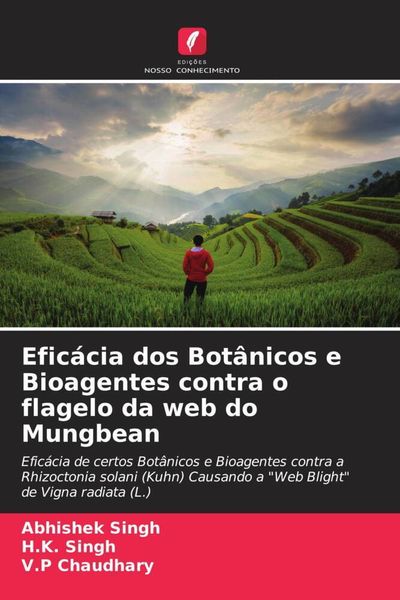 Produktbild: Efic&aacute;cia dos Bot&acirc;nicos e Bioagentes contra o flagelo da web do Mungbean