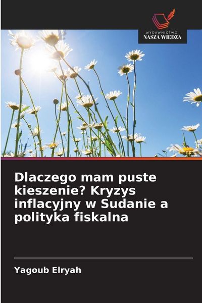 Produktbild: Dlaczego mam puste kieszenie? Kryzys inflacyjny w Sudanie a polityka fiskalna
