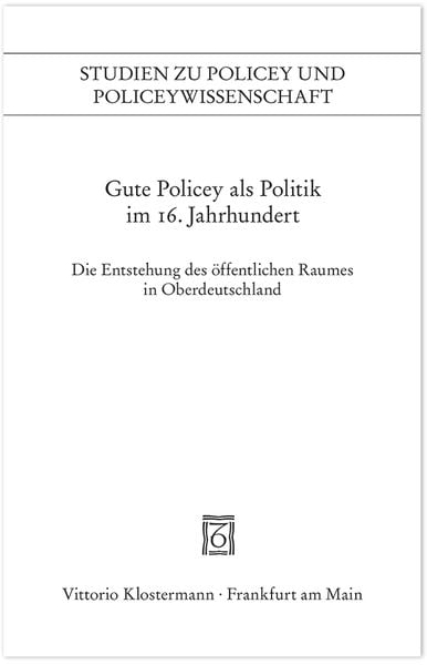 Produktbild: Gute Policey als Politik im 16. Jahrhundert