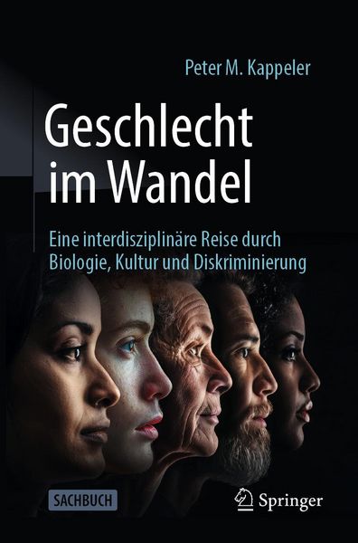 Produktbild: Geschlecht im Wandel: Eine interdisziplin&auml;re Reise durch Biologie, Kultur und Diskriminierung