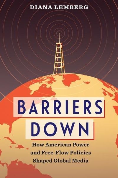 Produktbild: Lemberg, D: Barriers Down - How American Power and Free-Flow