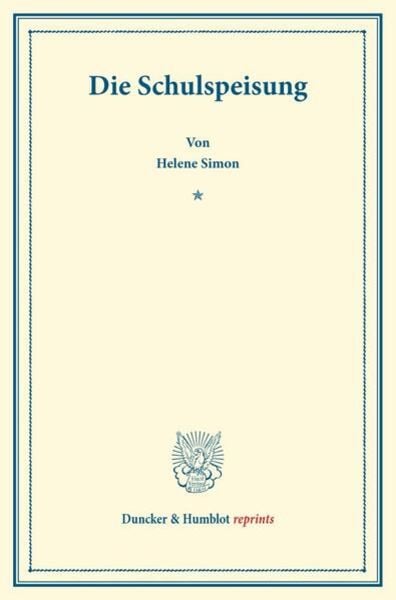 Die Schulspeisung., Taschenbuch von Helene Simon, Duncker & Humblot, 9783428176335