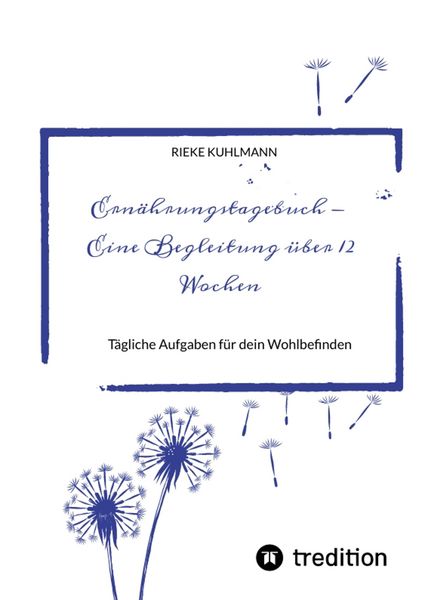 Produktbild: Ern&auml;hrungstagebuch - Eine Begleitung &uuml;ber 12 Wochen