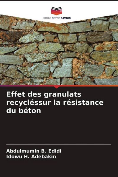 Produktbild: Effet des granulats recycl&eacute;ssur la r&eacute;sistance du b&eacute;ton