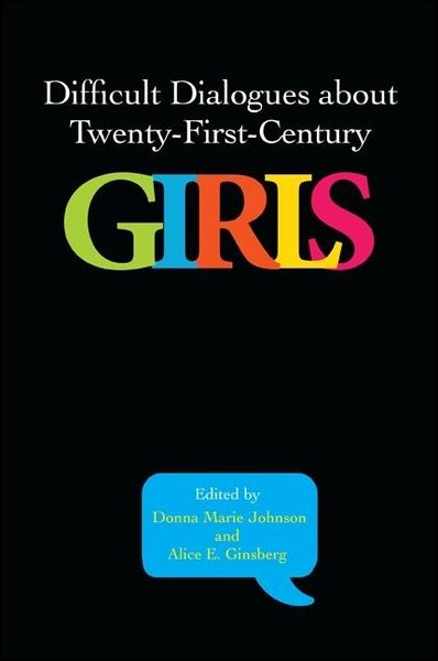 Produktbild: Difficult Dialogues about Twenty-First-Century Girls