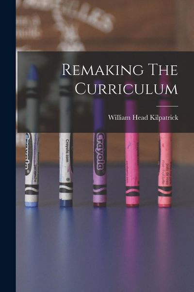 Produktbild: Remaking The Curriculum