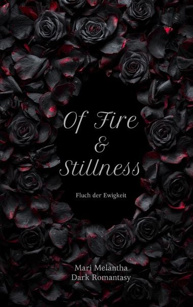 Of Fire and Stillness, Taschenbuch von Mari Melantha, Tredition, 9783384729996