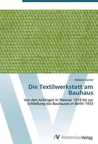 Produktbild: Die Textilwerkstatt am Bauhaus