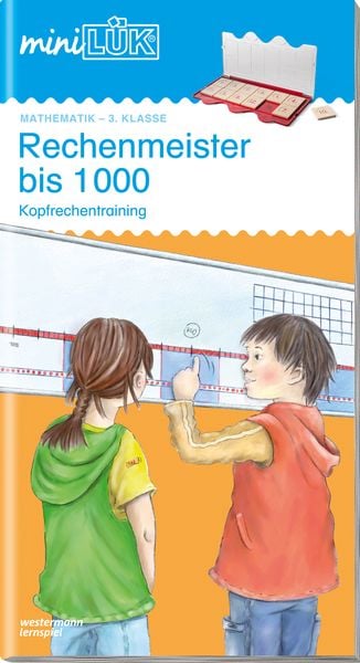 MiniLÜK. Rechenmeister bis 1000: Kopfrechentraining