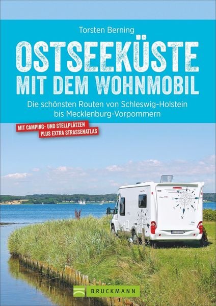 Ostseeküste mit dem Wohnmobil, Taschenbuch von Torsten Berning, Bruckmann, 978-3-7343-2026-2
