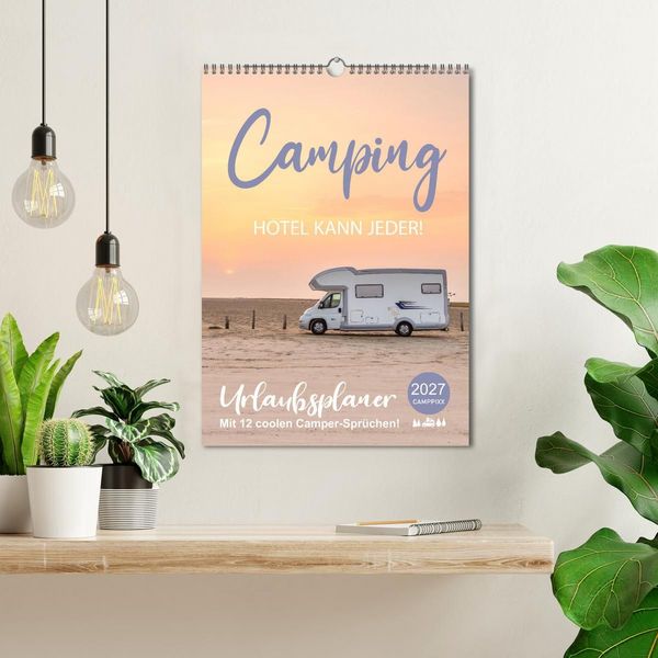 Produktbild: Camping - Hotel kann jeder! (Wandkalender 2027 DIN A3 hoch), CALVENDO Monatskalender
