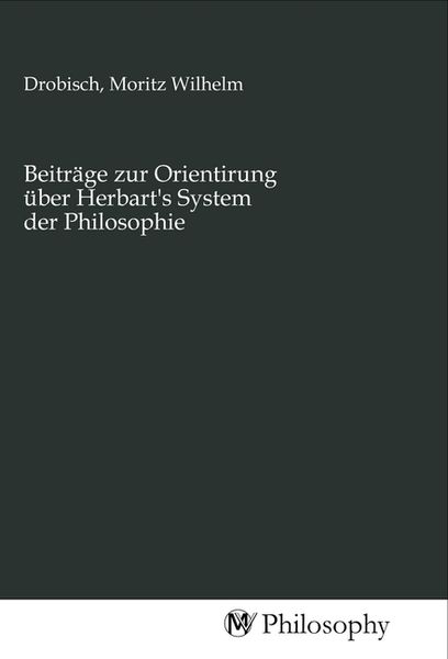 Produktbild: Beitr&auml;ge zur Orientirung &uuml;ber Herbart's System der Philosophie