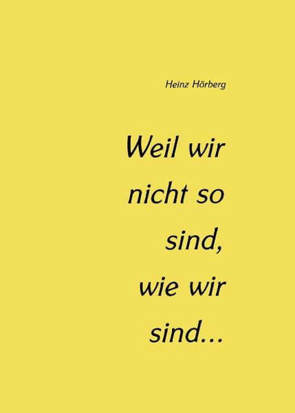 Produktbild: Weil wir nicht so sind, wie wir sind...