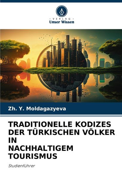Produktbild: Traditionelle Kodizes der T&uuml;rkischen V&ouml;lker in Nachhaltigem Tourismus