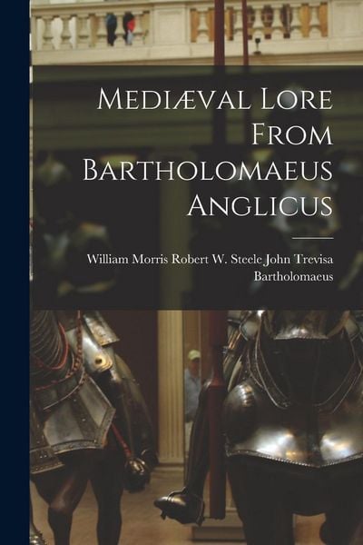 Produktbild: Medi&aelig;val Lore From Bartholomaeus Anglicus