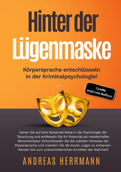 Produktbild: Hinter der L&uuml;genmaske: K&ouml;rpersprache entschl&uuml;sseln in der Kriminalpsychologie!