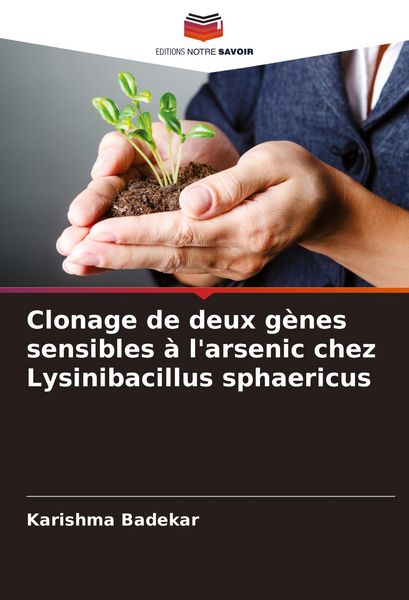 Produktbild: Clonage de deux g&egrave;nes sensibles &agrave; l'arsenic chez Lysinibacillus sphaericus