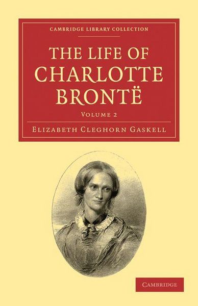 Produktbild: The Life of Charlotte Bront&euml; - Volume 2