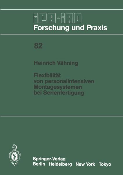 Flexibilität von personalintensiven Montagesystemen bei Serienfertigung, Taschenbuch von H. Vähning, Springer Berlin, 9783540150930