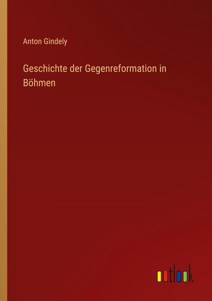 Produktbild: Geschichte der Gegenreformation in Böhmen