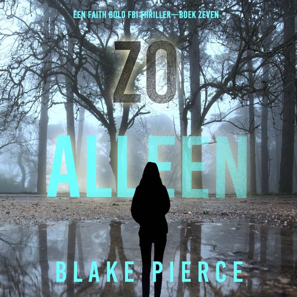 Produktbild: Zo Alleen (Een Faith Bold FBI Thriller&mdash;Boek Zeven)
