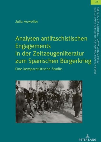 Produktbild: Analysen antifaschistischen Engagements in der Zeitzeugenliteratur zum Spanischen B&uuml;rgerkrieg