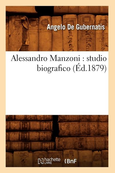 Produktbild: Alessandro Manzoni: Studio Biografico (&Eacute;d.1879)