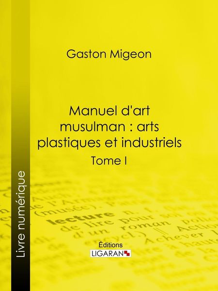 Produktbild: Manuel d'art musulman : Arts plastiques et industriels