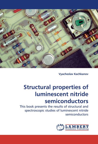 Produktbild: Structural properties of luminescent nitride semiconductors