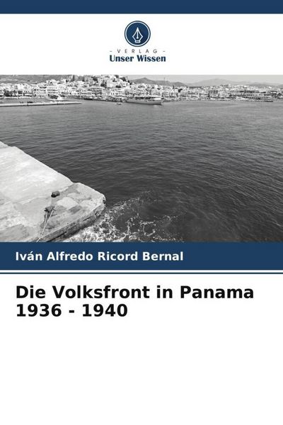 Produktbild: Ricord Bernal, I: Volksfront in Panama 1936 - 1940