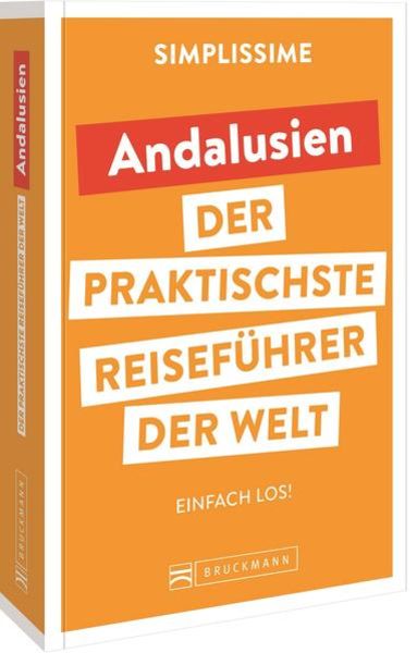 SIMPLISSIME – der praktischste Reiseführer der Welt Andalusien, Taschenbuch von , Bruckmann, 9783734324970